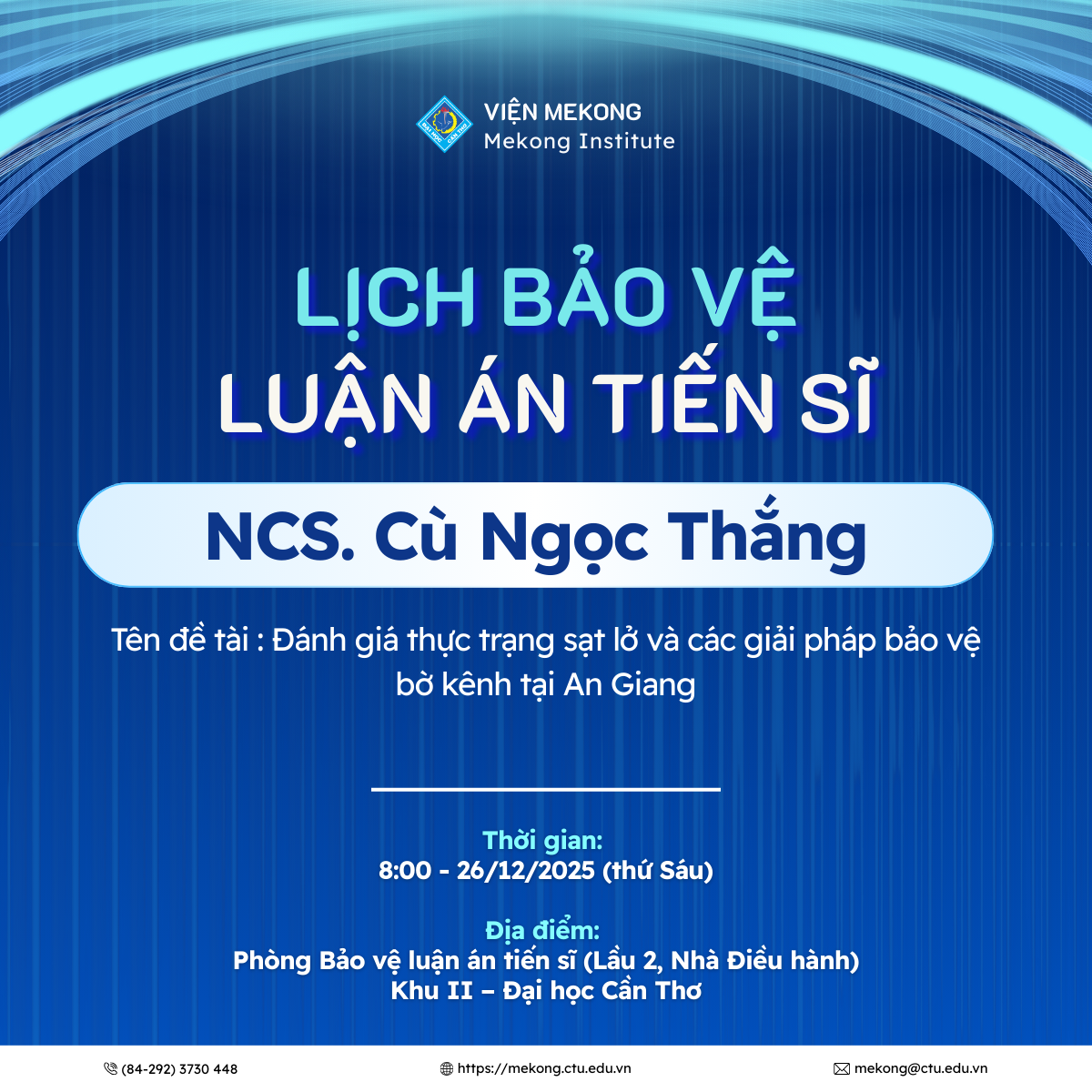 Lịch bảo vệ luận án tiến sĩ (cấp Đơn vị Chuyên môn) của NCS. Cù Ngọc Thắng chuyên ngành Phát triển Nông Thôn khoá 2021 đợt 2